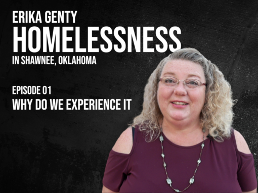 Out of the Rubble – Erika Genty – Homelessness – Ep.01 – Why Do We Experience It